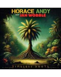 ANDY,HORACE; JAH WOBBLE - Timeless Roots (Yellow Vinyl)