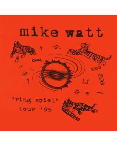 WATT,MIKE - RING SPIEL TOUR 95 (2LP/150G)