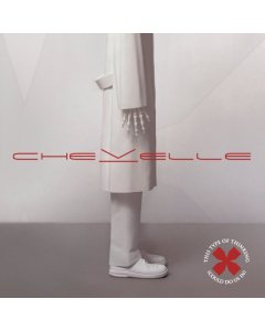 CHEVELLE - THIS TYPE OF THINKING (COULD DO US IN) (150G)