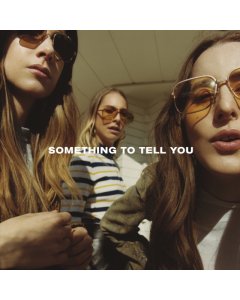 HAIM - SOMETHING TO TELL YOU (2LP/140G/DL CODE)