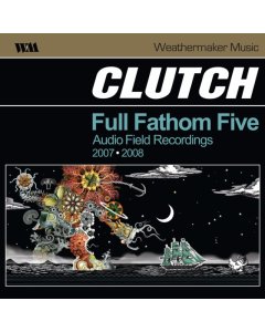 CLUTCH - FULL FATHOM FIVE