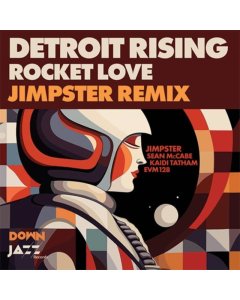 DETROIT RISING - COSMIC JAZZ FUNK ADVENTURE: REMIXES