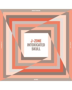 J-ZONE - INTOXICATED SKULL