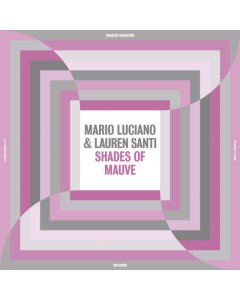 LUCIANO,MARIO & LAUREN SANTI - SHADES OF MAUVE