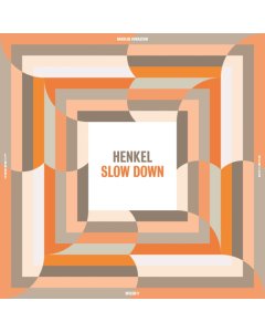 HENKEL - SLOW DOWN