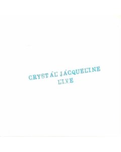 CRYSTAL JACQUELINE - CRYSTAL JACQUELINE LIVE