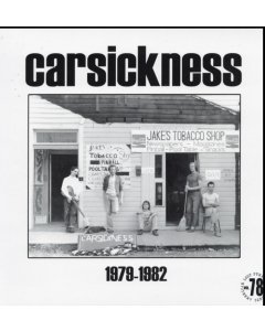 CARSICKNESS - CARSICKNESS (1979-1982)