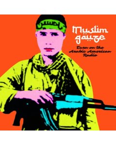 MUSLIMGAUZE - TURN ON ARABIC AMERICAN RADIO (2LP)