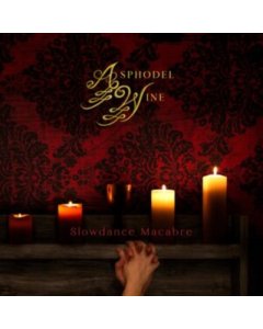 ASPHODEL WINE - SLOWDANCE MACABRE