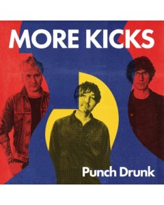 MORE KICKS - PUNCH DRUNK