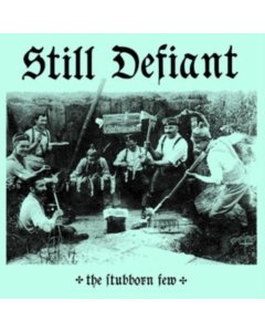 STILL DEFIANT - STUBBORN FEW (ELECTRIC BLUE VINYL)