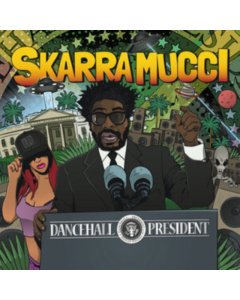 SKARRA MUCCI - DANCEHALL PRESIDENT