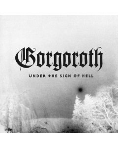 GORGOROTH - UNDER THE SIGN OF HELL