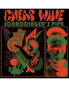 CHEAP WINE - SCHRODINGER'S PIPE