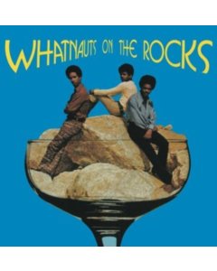 WHATNAUTS - WHATNAUTS ON THE ROCKS