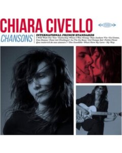 CIVELLO,CHIARA - CHANSONS (INTERNATIONAL FRENCH STANDARDS)