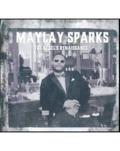 MAYLAY SPARKS - REBEL'S RENAISSANCE