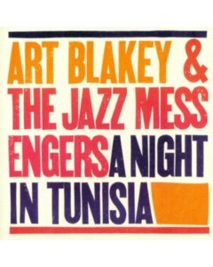 BLAKEY,ART & THE JAZZ MESSENGERS - NIGHT IN TUNISIA