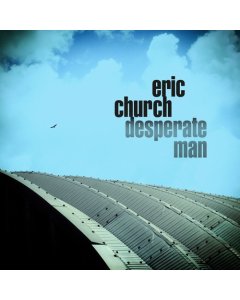 Eric Church - Desperate Man [Import]