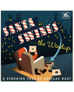 VARIOUS ARTISTS - SANTA SWINGS.. THE WINDUP- A STOCKING FULL OF SHELLAC DUST (RED VINYL)