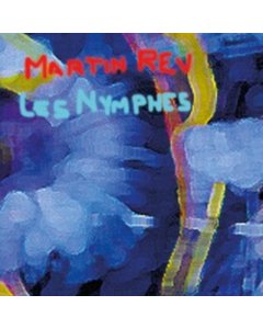 REV,MARTIN - LES NYMPHES (2LP)