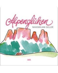 GELLER,MAXIMILIAN - ALPENGLUEHEN (180G)