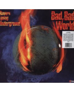 RAVERS - GOING UNDERGROUND - BAD BAD WORLD