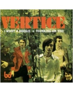 VERTICE - I WANT A BOOGIE / THINKING ON YOU