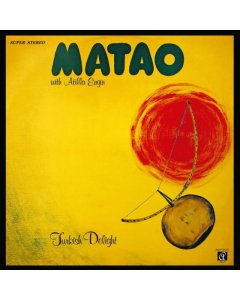 MATAO WITH ATILLA ENGIN - TURKISH DELIGHT