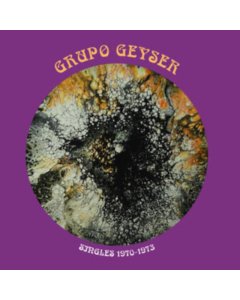 GRUPO GEYSER - SINGLES 1970-1973