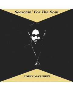 MCCLERKIN,CORKY - SEARCHIN' FOR THE SOUL