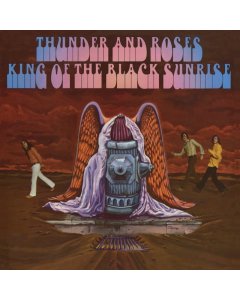 THUNDER & ROSES - KING OF THE BLACK SUNRISE