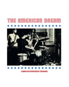 AMERICAN DREAM - 1969 RUNDGREN DEMOS