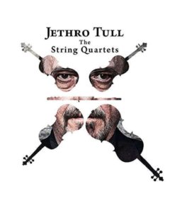 JETHRO TULL - JETHRO TULL - THE STRING QUARTETS