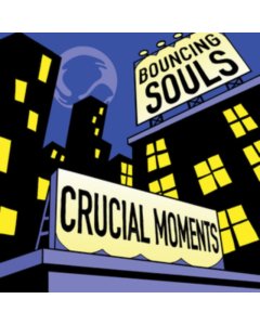 BOUNCING SOULS - CRUCIAL MOMENTS