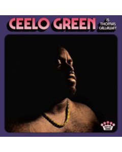 GREEN,CEELO - CEELO GREEN IS THOMAS CALLAWAY