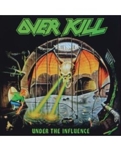 OVERKILL - UNDER THE INFLUENCE