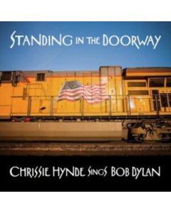 HYNDE,CHRISSIE - STANDING IN THE DOORWAY: CHRISSIE HYNDE SINGS BOB DYLAN