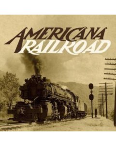 VARIOUS ARTISTS - AMERICANA RAILROAD (2LP) (RSD)