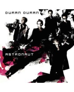 DURAN DURAN - ASTRONAUT