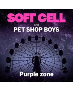 SOFT CELL & PET SHOP BOYS - PURPLE ZONE