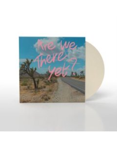 ASTLEY,RICK - ARE WE THERE YET? (LIMITED/COLOR VINYL)