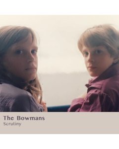 BOWMANS - SCRUTINY (180G)