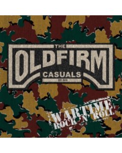 OLD FIRM CASUALS - WARTIME ROCK'N'ROLL