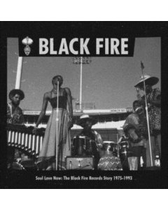 VARIOUS ARTISTS - SOUL LOVE NOW: THE BLACK FIRE RECORDS STORY 1975-1993 (2LP)