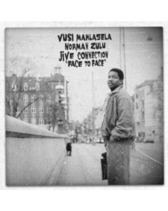 MAHLASELA, VUSI, NORMAN ZULU  & JIVE CONNECTION - FACE TO FACE