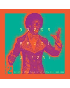 VARIOUS ARTISTS - BORGA REVOLUTION! GHANAIAN DANCE MUSIC IN THE DIGITAL AGE (2LP)