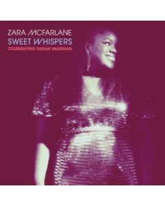 MCFARLANE,ZARA - SWEET WHISPERS: CELEBRATING SARAH VAUGHAN