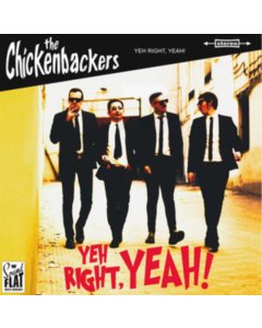 CHICKENBACKERS - YEH RIGHT, YEAH!