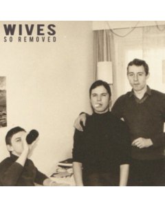 WIVES - SO REMOVED (LIMITED EDITION TRANSLUCENT MAGENTA VINYL)